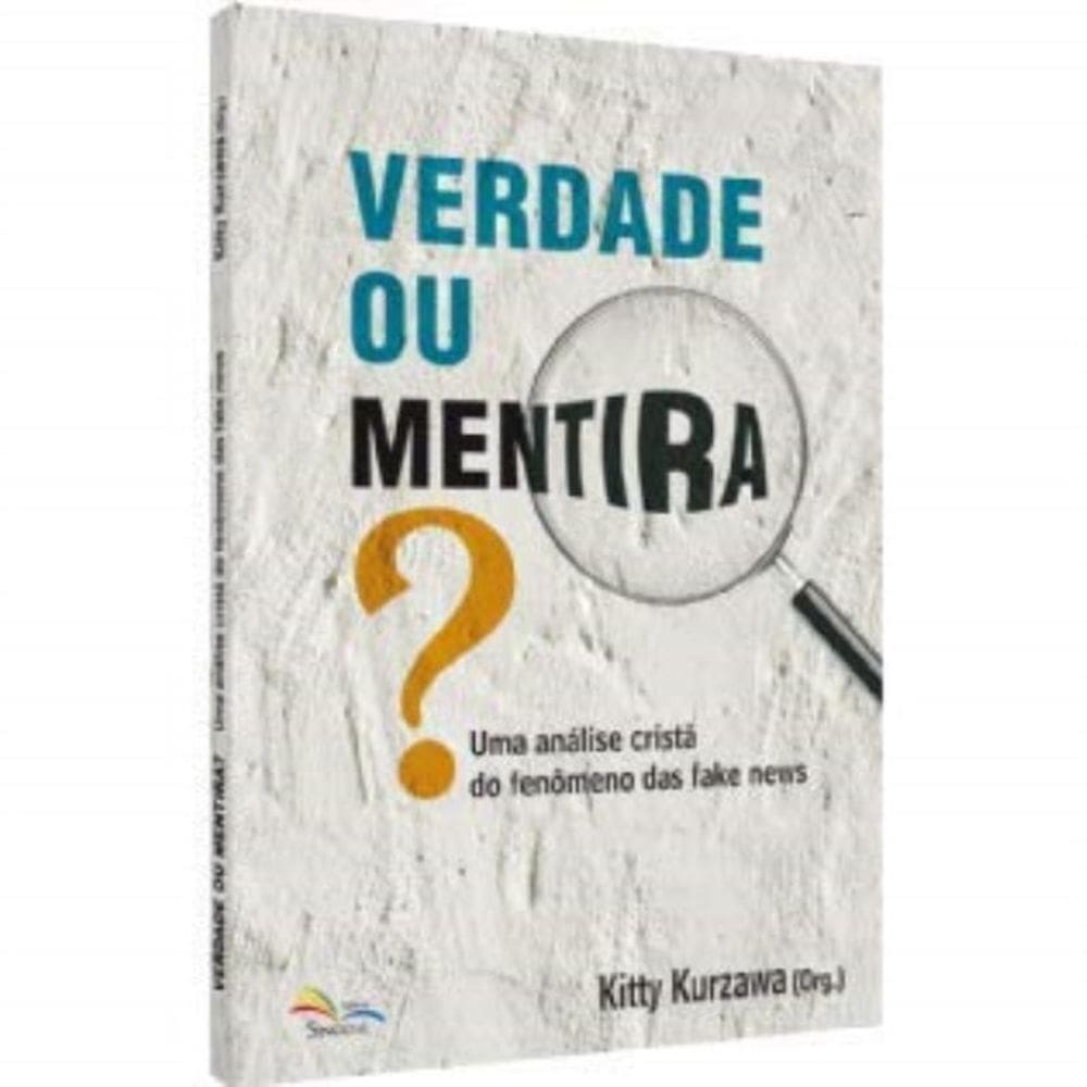 Verdade Ou Mentira?  Uma Análise Cristã Do Fenômeno Das Fake News