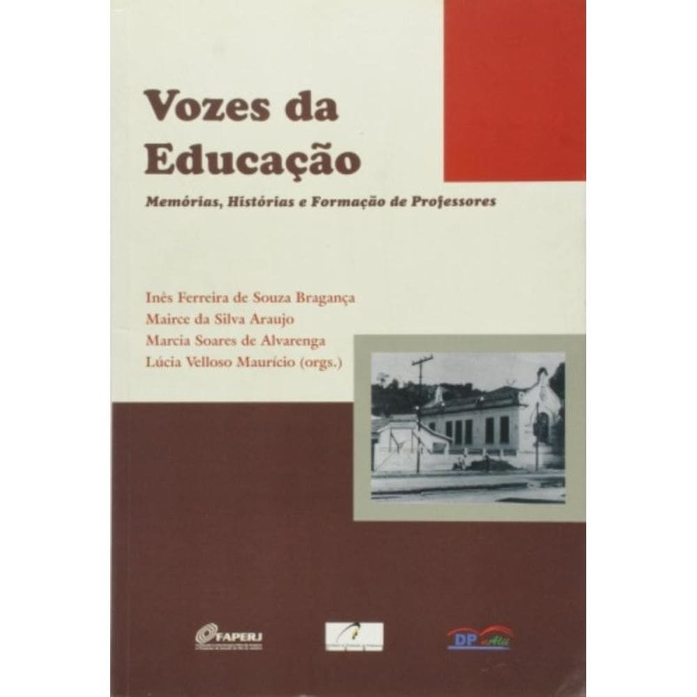 Vozes Da Educacao - Memorias, Historias E Formacao De Professores - 1
