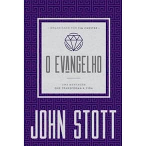 O Evangelho -  Uma Mensagem Que Transforma A Vida
