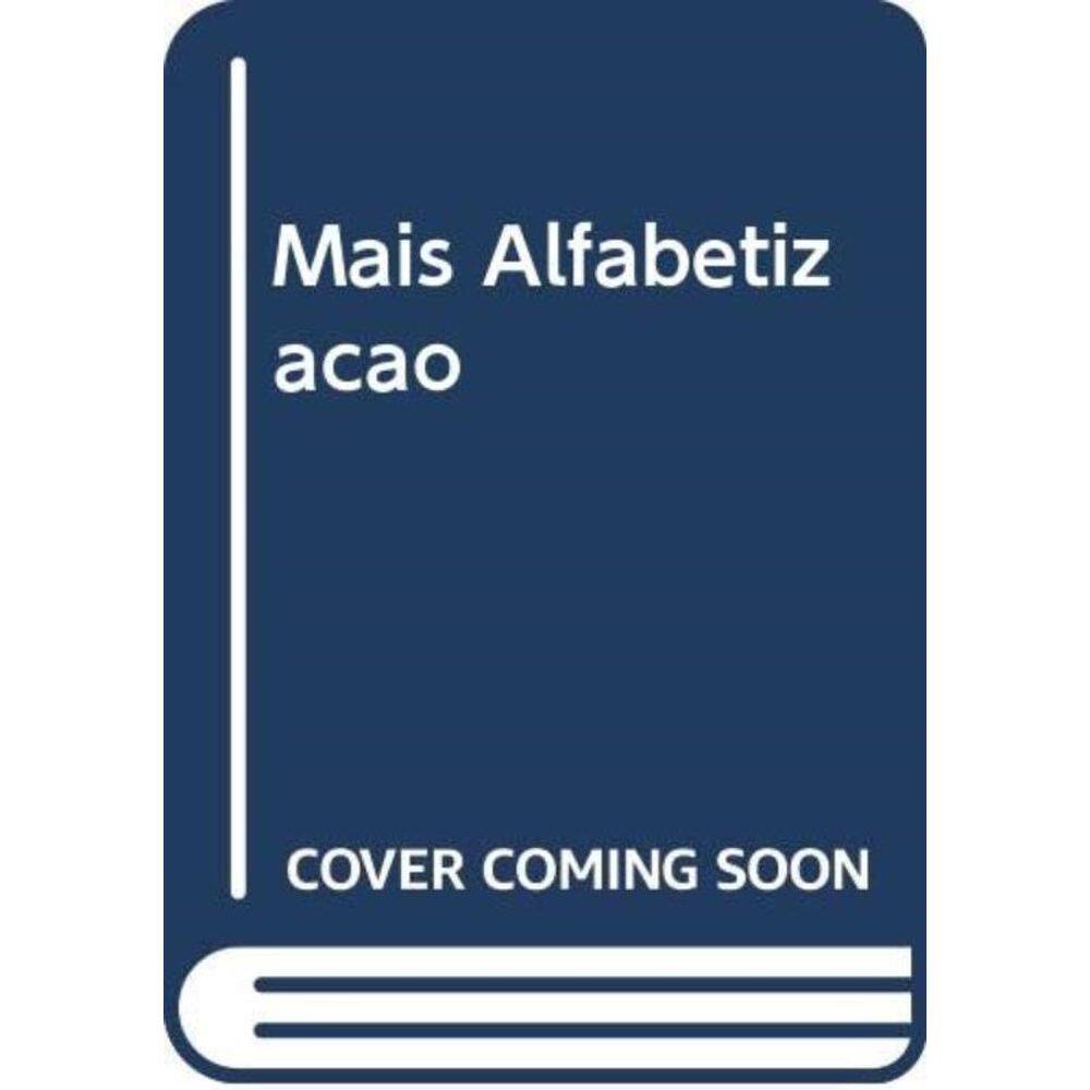 Mais Alfabetizaçao O Prazer De Aprender