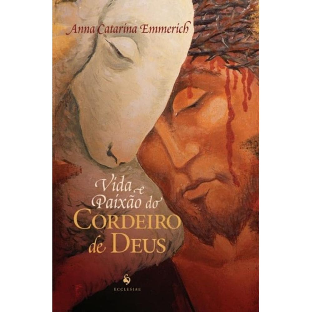 Vida E Paixão Do Cordeiro De Deus
