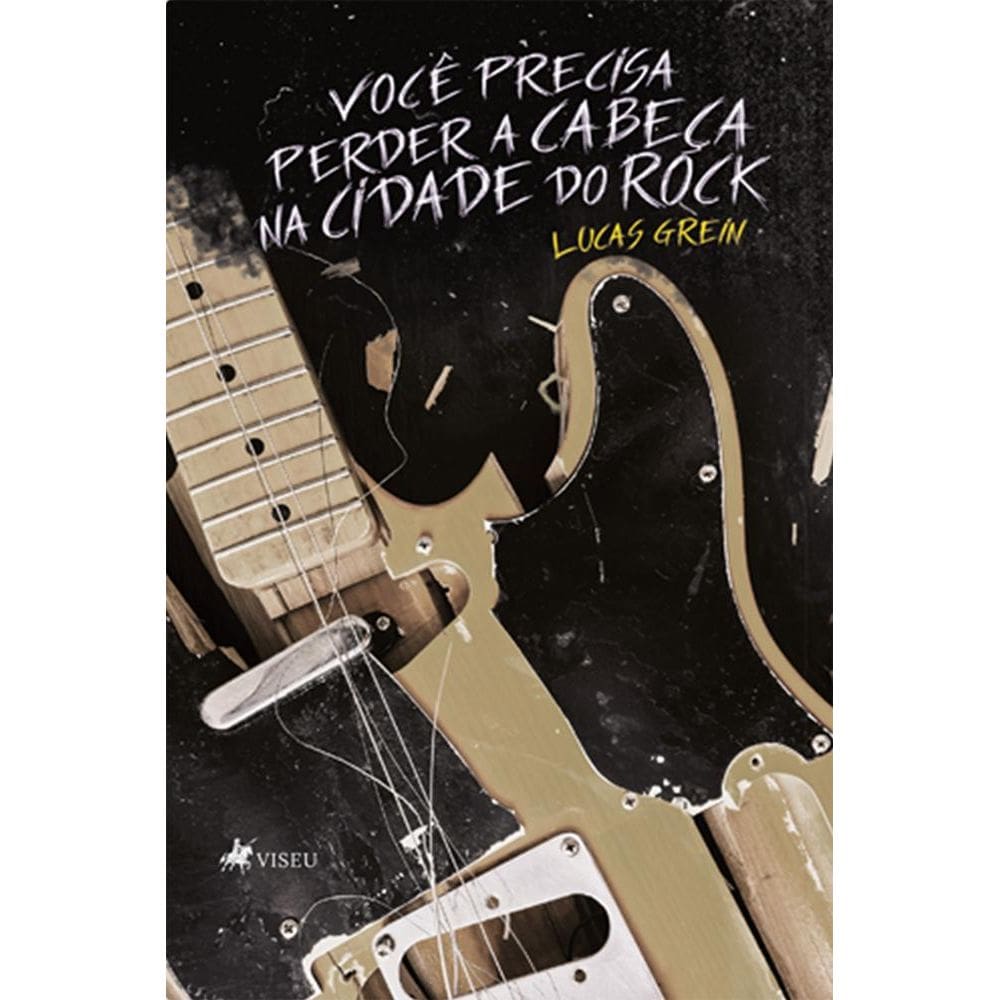 Voce^ precisa perder a cabec¸a na cidade do rock