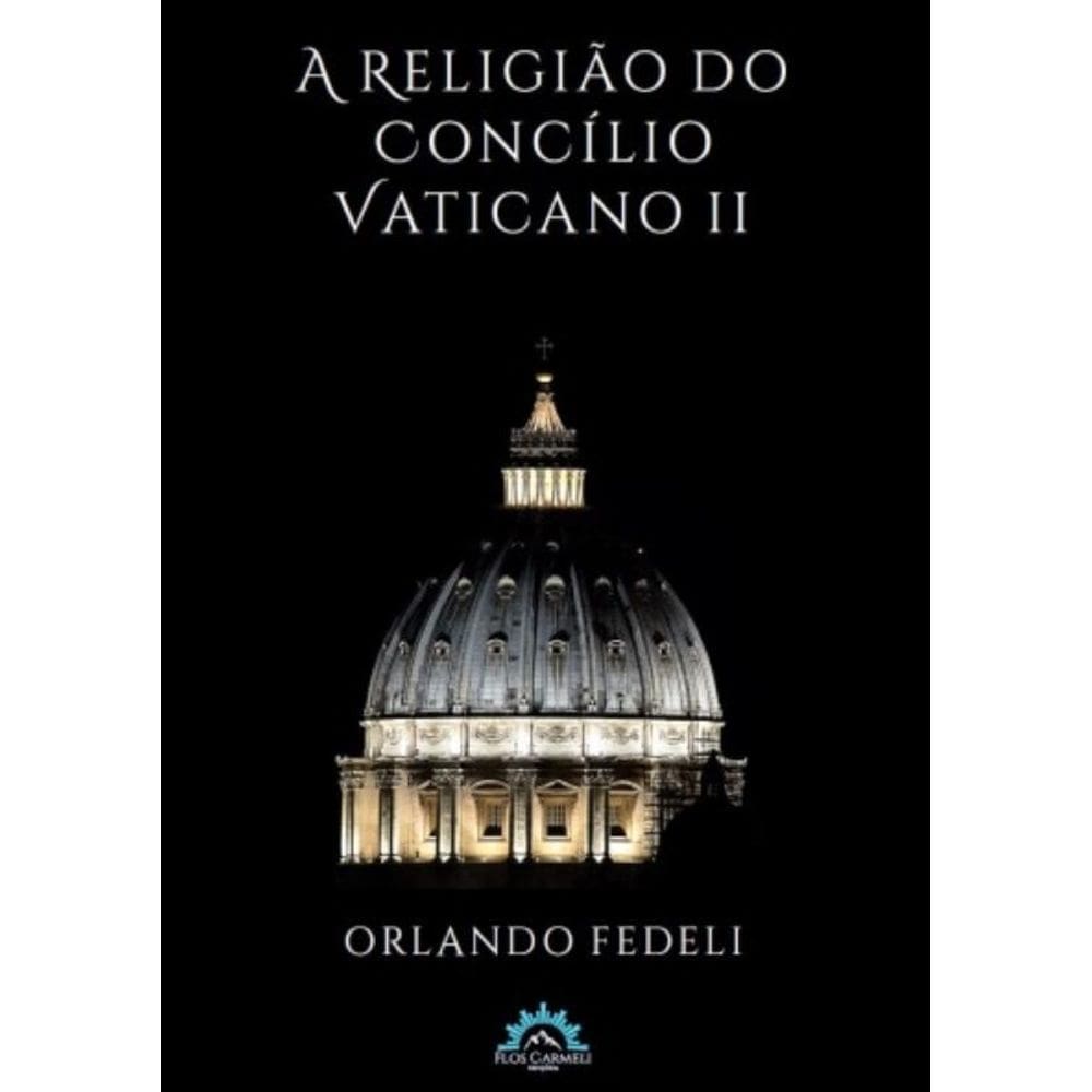 A Religião Do Concílio Vaticano Ii