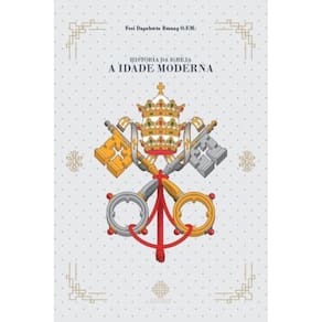 História Da Igreja - A Idade Moderna
