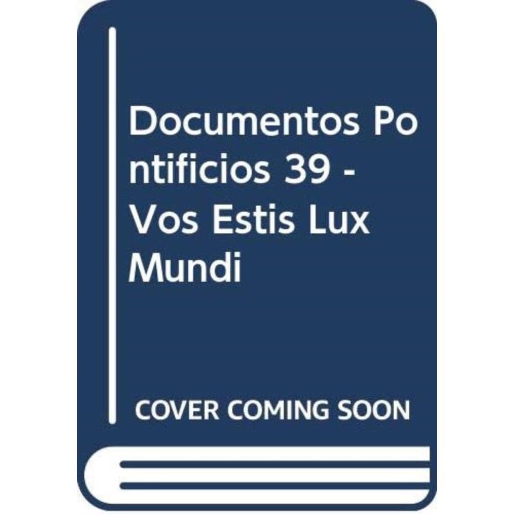 Documentos Pontifícios 39 - Vos Estis Lux Mundi