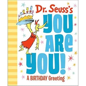 Dr. Seuss s you are You! A Birthday Greeting (en Inglés)