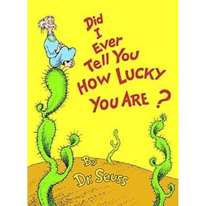 Did i Ever Tell you how Lucky you Are? (Classic Seuss) (en Inglés)