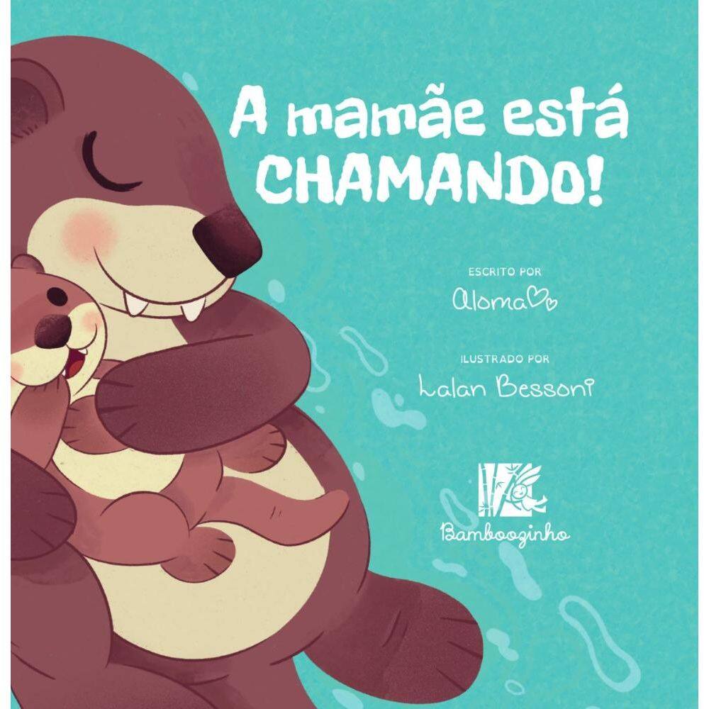 A Mamãe Está Chamando!
