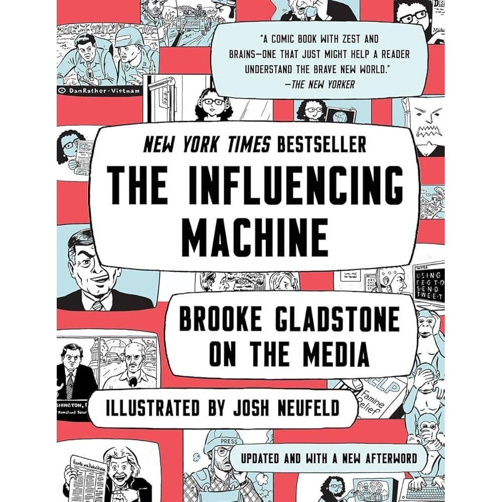 The Influencing Machine: Brooke Gladstone on the Media (en Inglés)