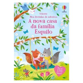 A Nova Casa Da Família Esquilo: Meu Livrinho De Adesivos