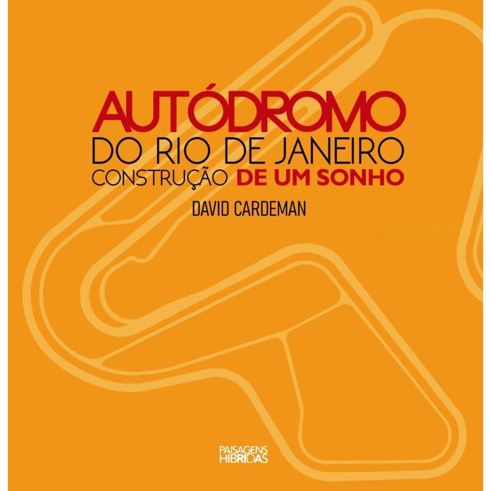 Autodromo do Rio de Janeiro: construção de um sonho