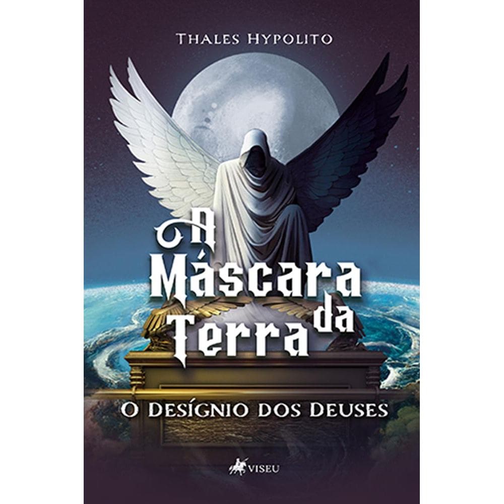 A Ma´scara da Terra: O desi´gnio dos Deuses