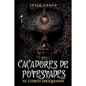 Cac¸adores de Potestades: as chaves enoquianas