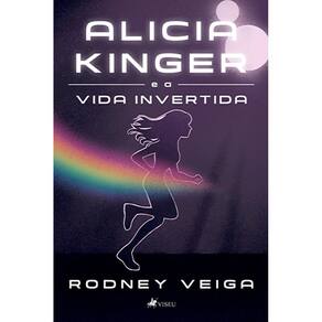Alicia Kinger e a vida invertida