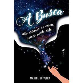 A Busca: não estamos no cosmo, somos parte dele