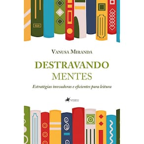 Destravando mentes: Estrate´gias inovadoras e eficientes para leitura
