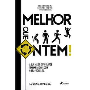 Melhor que ontem!: A sua maior dificuldade, tem intimidade com seu proposito