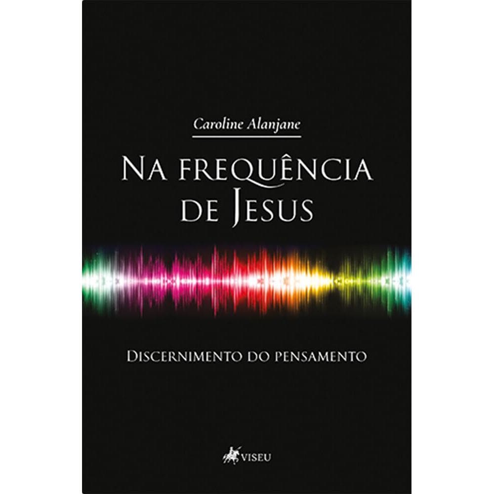 Na frequência de Jesus: Discernimento do pensamento