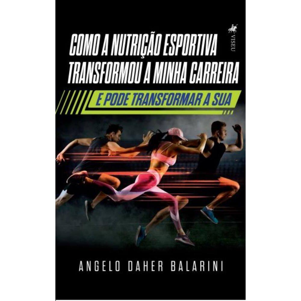 Como a nutrição esportiva transformou a minha carreira e pode transformar a sua