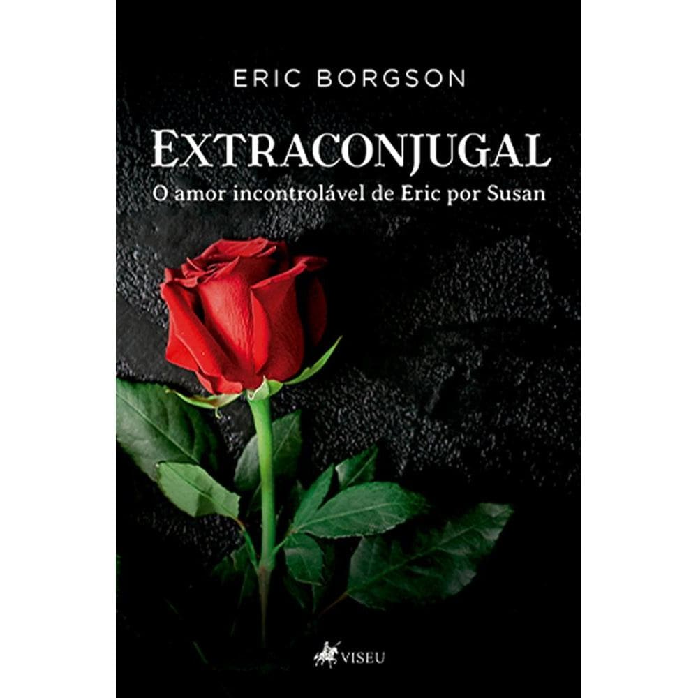 Extraconjugal : Amor incontrola´vel de Eric por Susan