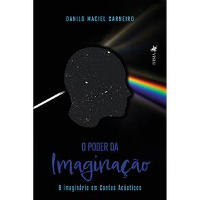 O Poder da Imaginação: O imagina´rio em Contos Acu´sticos