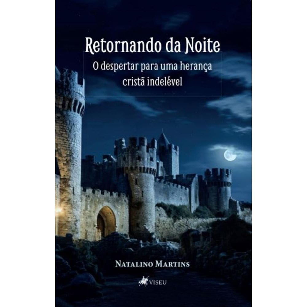 Retornando da Noite: O despertar para uma herança cristã indelével