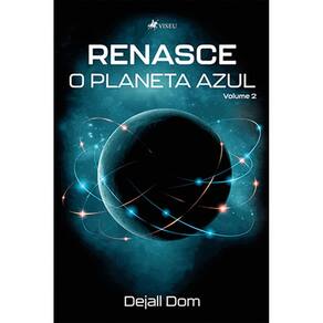 Renasce o planeta azul: Volume II