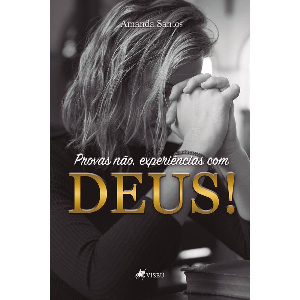 Provas não, experiências com Deus