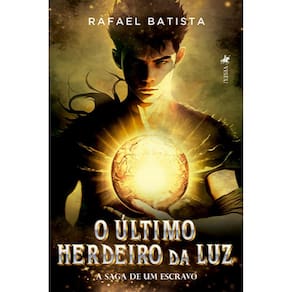 O U´ltimo Herdeiro da Luz: A Saga de Um Escravo