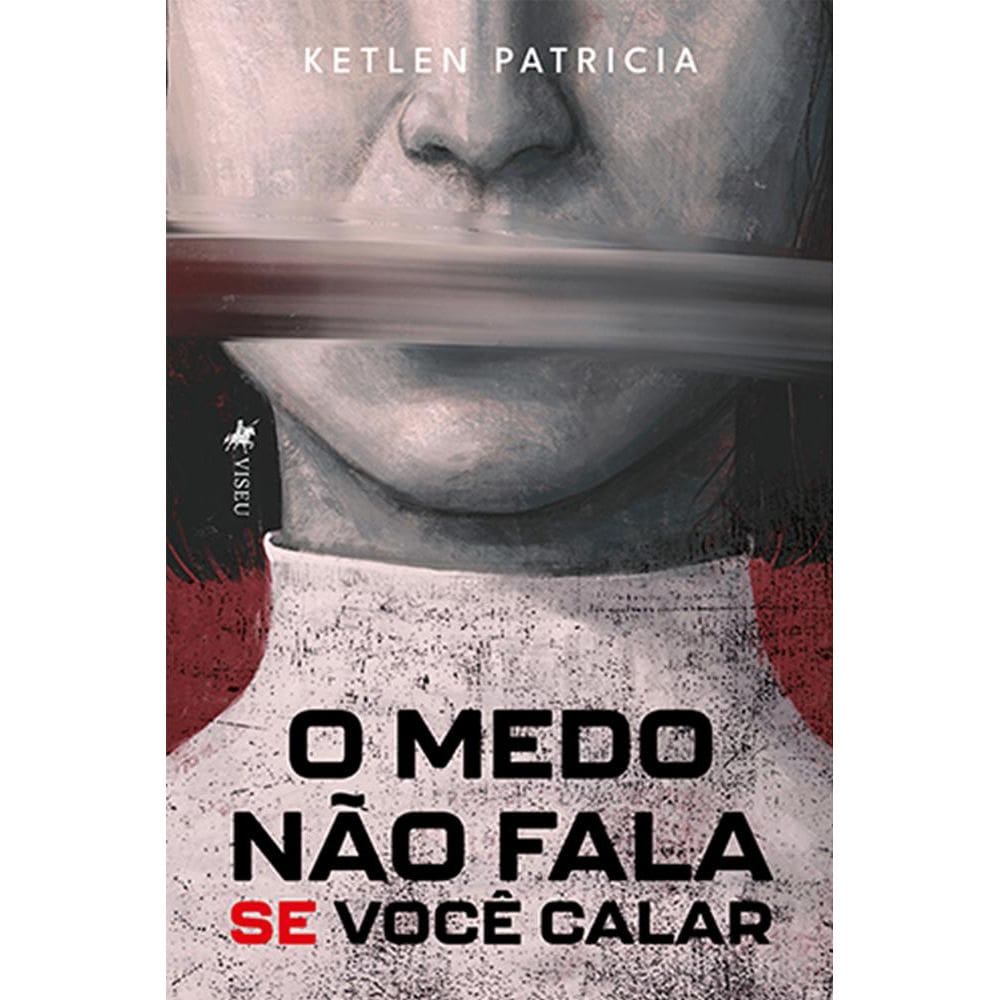 O medo não fala se você calar