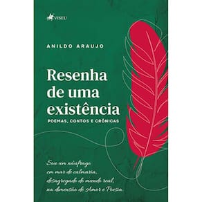 Resenha de uma existe^ncia: Poemas, contos e crônicas