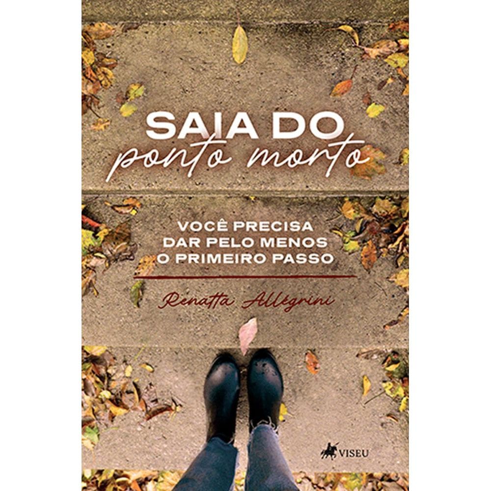 Saia do ponto morto: você precisa dar pelo menos o primeiro passo