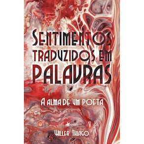 Sentimentos traduzidos em palavras: A alma de um poeta