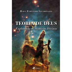 Teoria de Deus: explorando os mistérios divinos