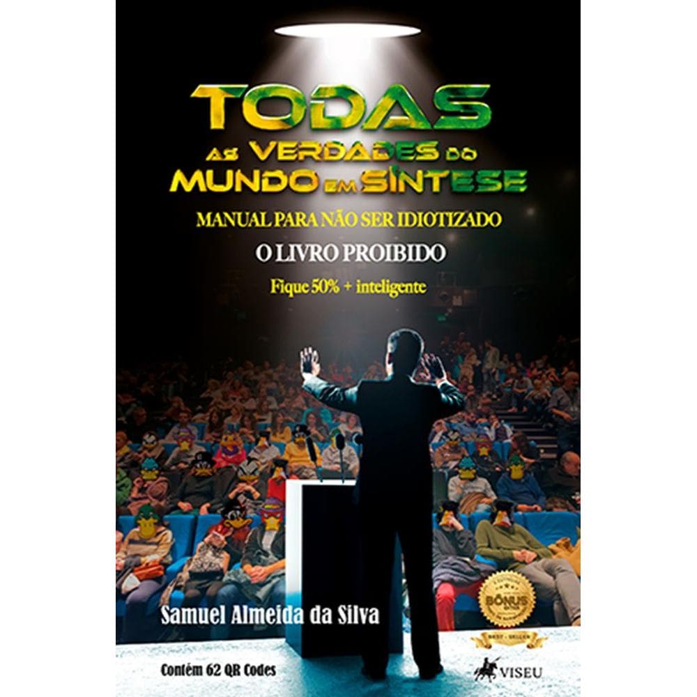 Todas as verdades do mundo em si´ntese, manual para não ser idiotizado: O livro proibido