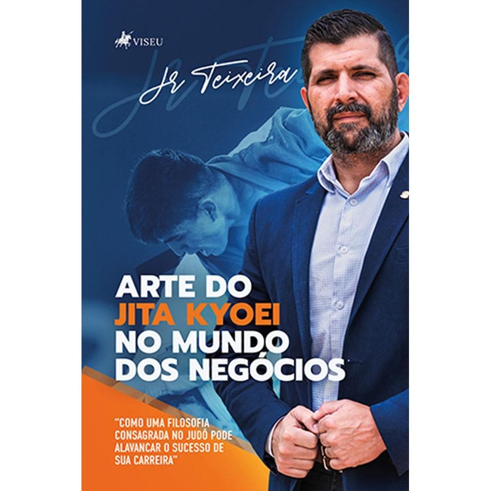 Arte Jitakyoei no mundo dos negócios: Como uma filosofia consagrada no judo pode alavancar o sucesso de sua carreira