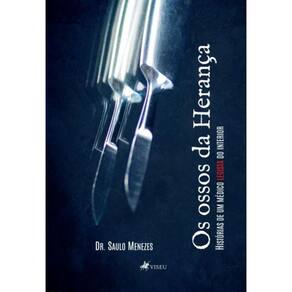 Os ossos da herança: Histórias de um médico legista do interior