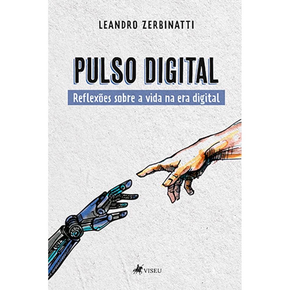 Pulso Digital: Reflexões sobre a vida na era digital