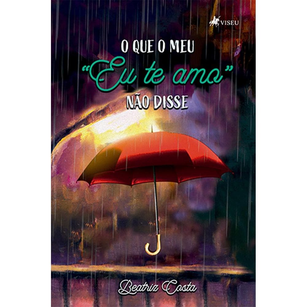 O que o meu Eu te amo na~o disse