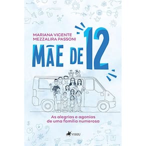 Mãe de Doze: As alegrias e agonias de uma família numerosa