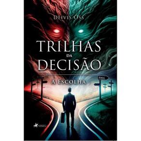 Trilhas da decisão: a escolha