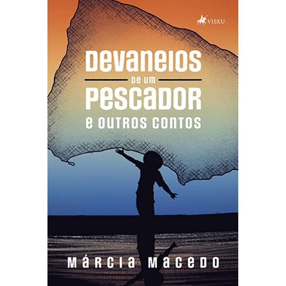Devaneios de um pescador e outros contos