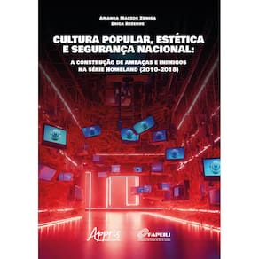 Cultura Popular, Estética e Segurança Nacional: A Construção de Ameaças e Inimigos na Série Homeland (2010-2018)