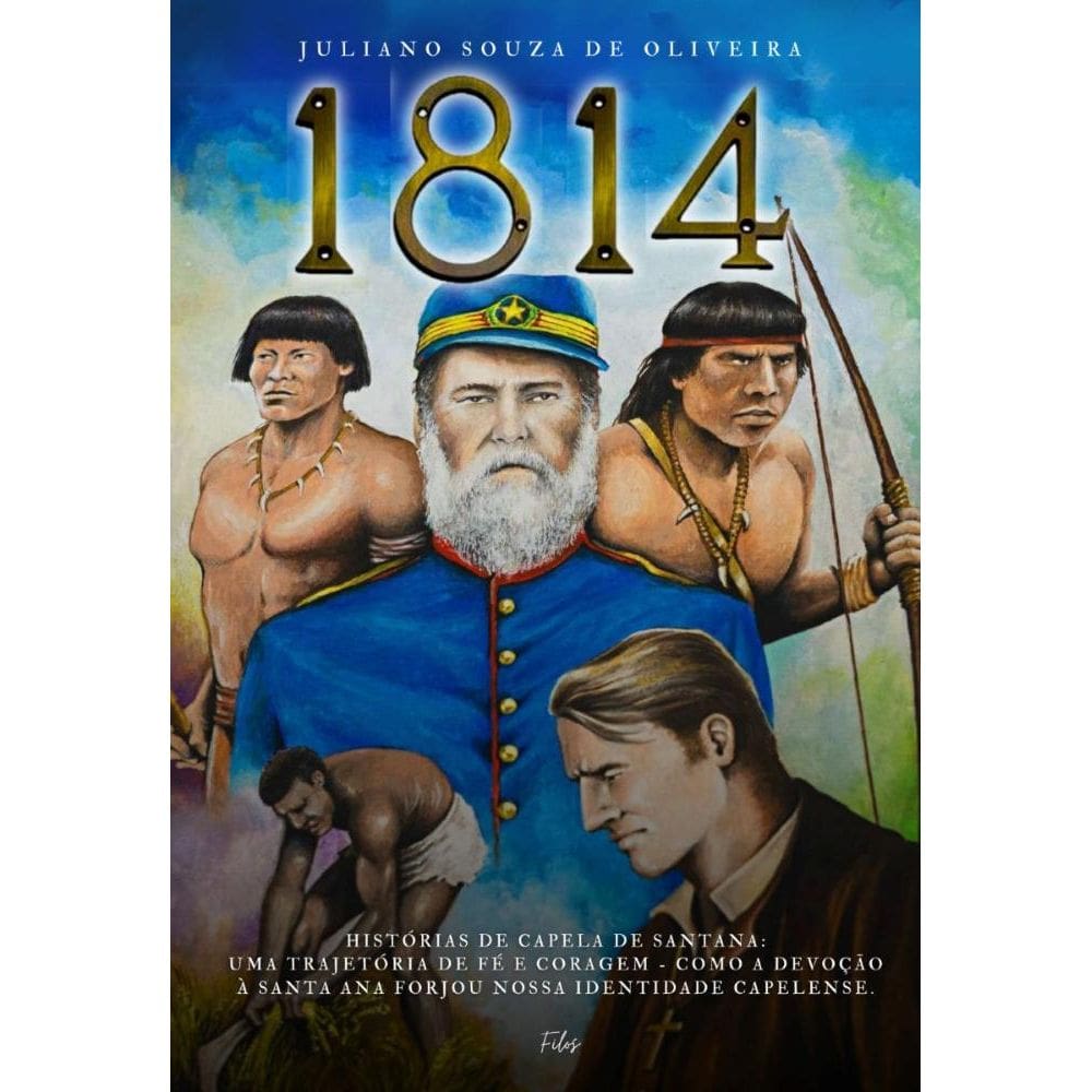 1814: Histórias de Capela de Santana:Uma trajetória de fé e coragem - como a devoção à Santa Ana forjou nossa identidade capelense.