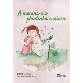 A menina e a plantinha curiosa