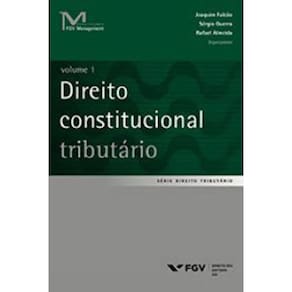 Direito Constitucional Tributário - Vol. 1 - Vol. 1