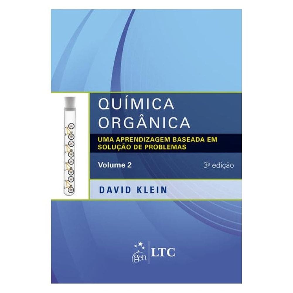 Química Orgânica - Uma Aprendizagem Baseada Em Solução De Problemas - Volume 2