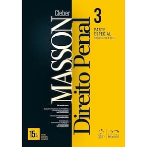 Direito Penal - Parte Especial - (arts. 213 a 359-t) - Vol. 3 - 15ª Edição