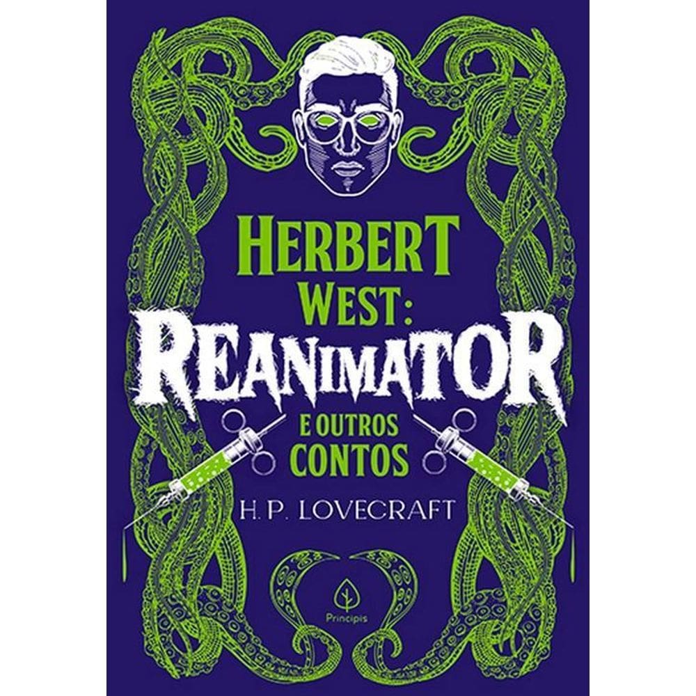 H. P. Lovecraft - Herbert West: Reanimator E Outros Contos