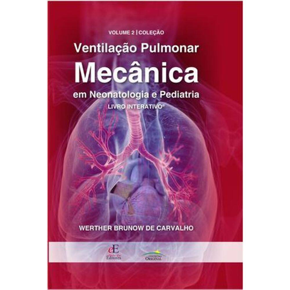Ventilacao Pulonar Mecanica Em Neonatologia E Pediatria  Interativo